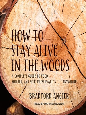 cover image of How to Stay Alive in the Woods
